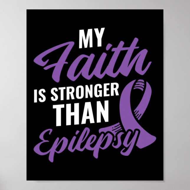 Faith Stronger than Epilepsy Epilepsy Awareness Pa Poster (Framsidan)