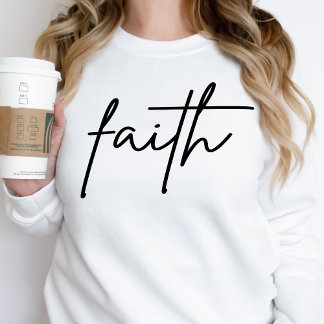 Faith Sweatshirt Womens Christian inspirational T Shirt