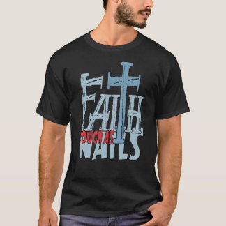 Faith Tuff som Nagel Kor Christian Design T Shirt