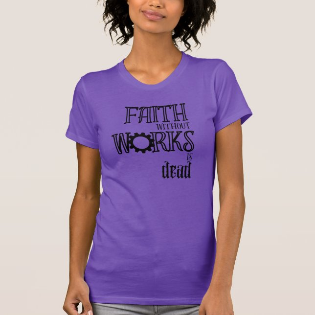 Faith utan arbete är död t-shirt (Framsida)