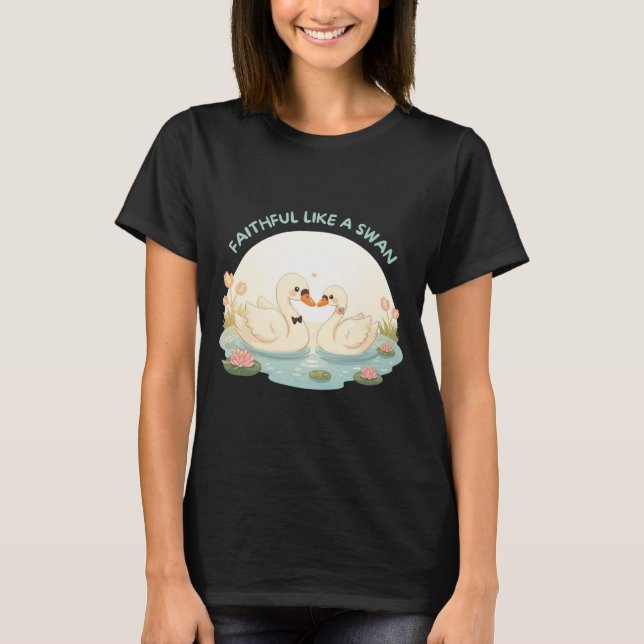 Faithful Like a Swan – Cute Swan Couple Illustrati T Shirt (Framsida)