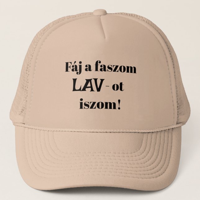 Fáj a faszom LAV-ot iszom! barna mici! Keps (Framsida)