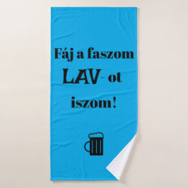 Fáj a faszom LAV-ot iszom! kék törülköző