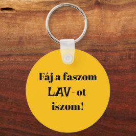 Fáj a faszom LAV-ot iszom! sárga kulcstartó Nyckelring
