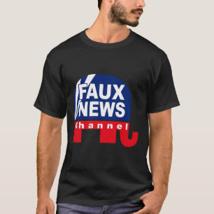 Fake News - Faux News Anti Trump T Shirt