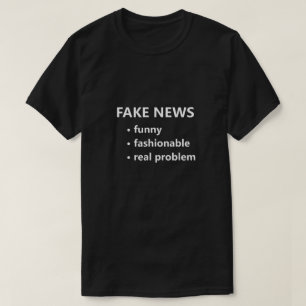 Fake News Funny Fashionable Real Problemnyhet är r T Shirt