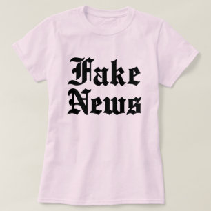 Fake News T Shirt