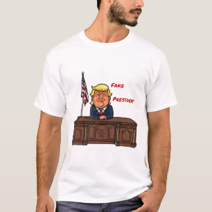 Fake President T Shirt