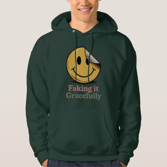 Faking It Gracefully | Mental hälsa humör   Hoodie (Framsida)