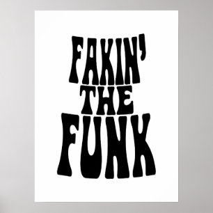 Fakin's Funk Poster