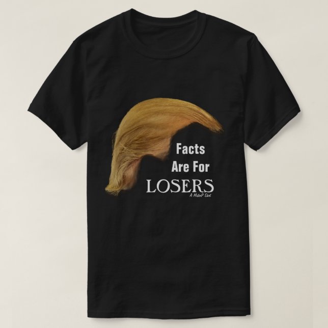 Fakta är för LOSERS - en MisterP-leverans T-shirt (Design framsida)
