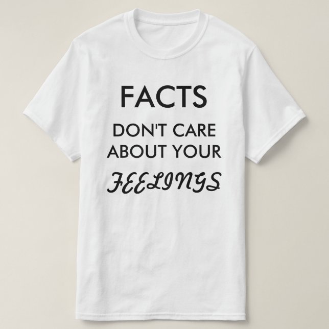 Fakta att bry sig inte T-skjortan T-shirt (Design framsida)