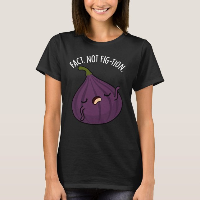 Fakta - Fig Pun-Mörken BG fungerar inte T Shirt (Framsida)