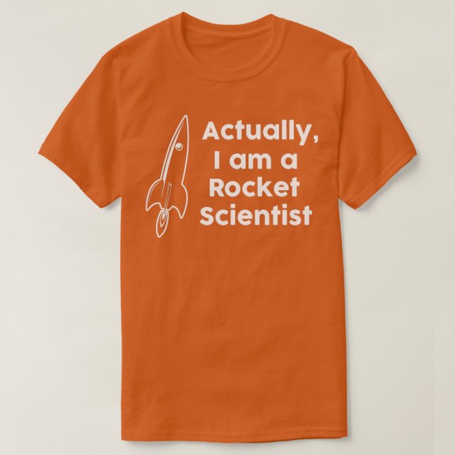 Faktiskt är jag en Rocket Scientist T Shirt (Design framsida)