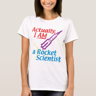 Faktiskt I-FÖRMIDDAG en raketScientist. Tee