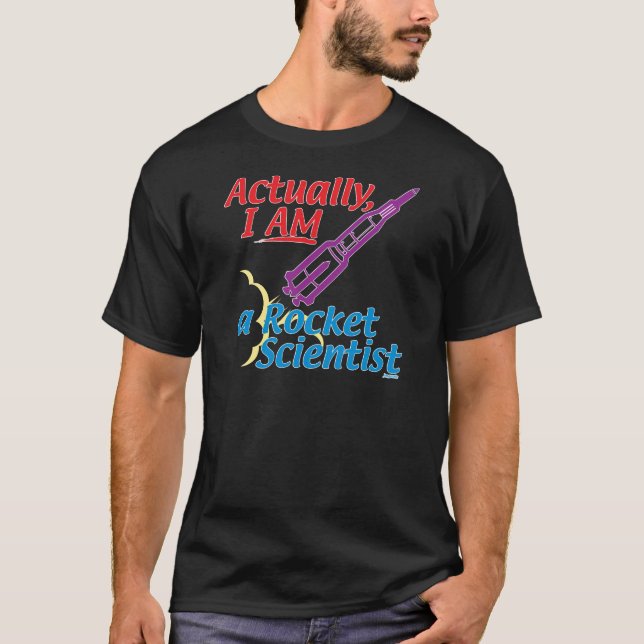 Faktiskt I-FÖRMIDDAG en raketScientist. Tee Shirt (Framsida)