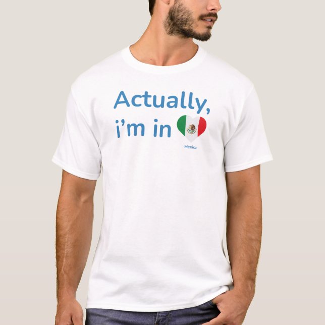Faktiskt i Mexiko T Shirt (Framsida)