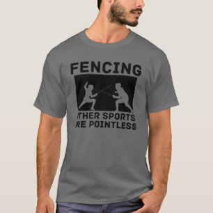 Fäktning Andra sporter är meningslösa Fäktning Sab T Shirt