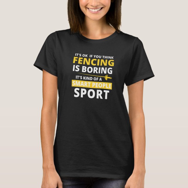 Fäktning är en idrott för smarta människor t shirt (Framsida)