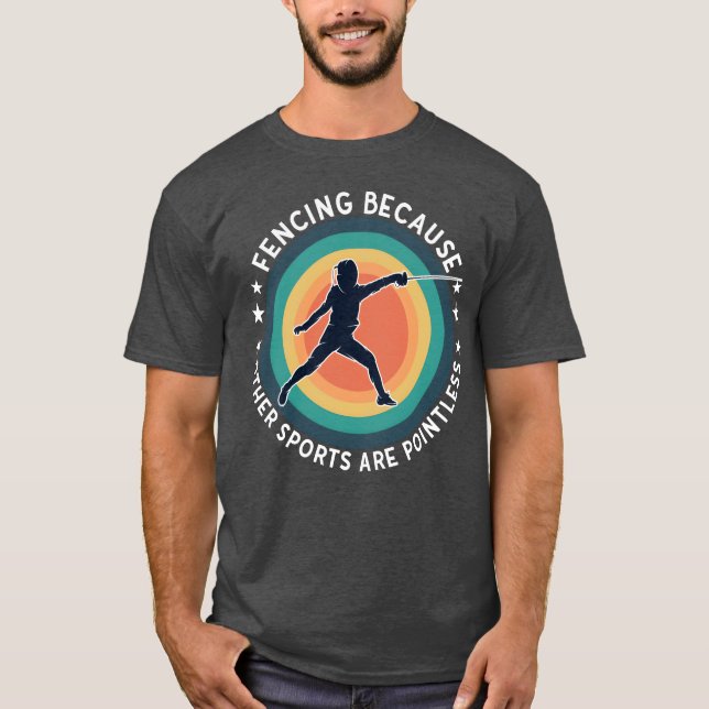 Fäktning Fäktning För Att Andra Sporter Är Menings T Shirt (Framsida)