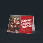 Falalala fet skript Roligt Classic julfoto Helgkort<br><div class="desc">Designad av tjock*fa*tin. Enkel att anpassa med egen text,  bild eller bild. Kontakta tjock*fa*tin direkt om du vill ha anpassningsbar. Avgifter för anpassningsbar gäller. www.zazzle.com/fat_fa_tin www.zazzle.com/color_therapy www.zazzle.com/fatfatin_blue_knot www.zazzle.com/fatfatin_red_knot www.zazzle.com/fatfatin_mini_me www.zazzle.com/fatfatin_box www.zazzle.com/fatfatin_design www.zazzle.com/fatfatin_ink.</div>