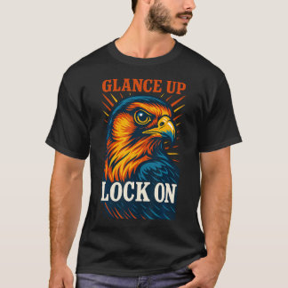 Falcon Glance Up Lock On Falconry Enthusiast Desig T Shirt