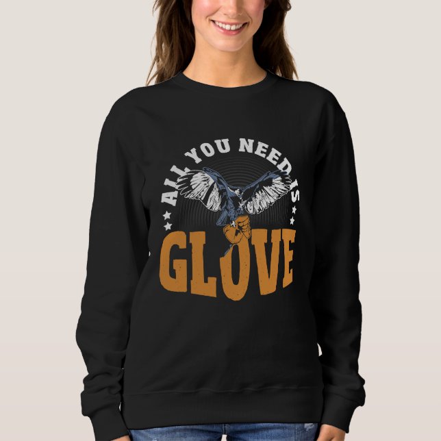 Falconry All You Need Is Glove  Falconer T Shirt (Framsida)