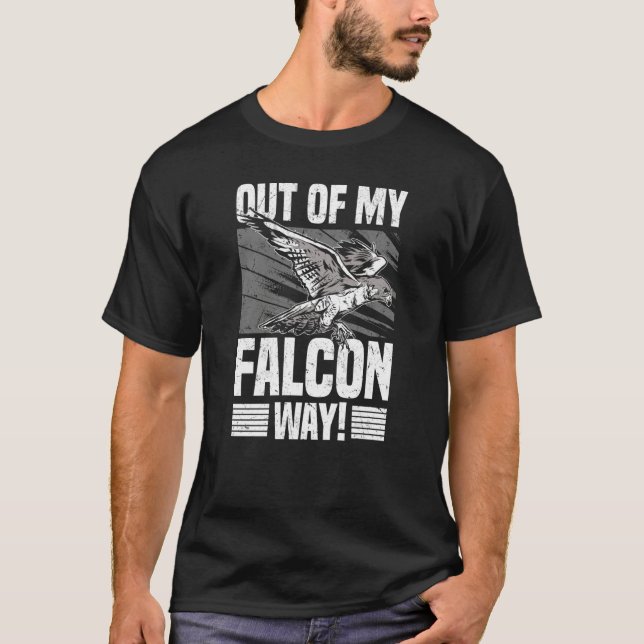 Falconry Out Of My Falcon Way T Shirt (Framsida)