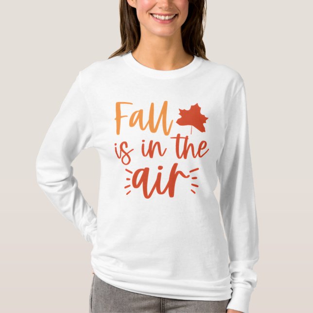Fall är i luft lustiga höst löv t shirt (Framsida)