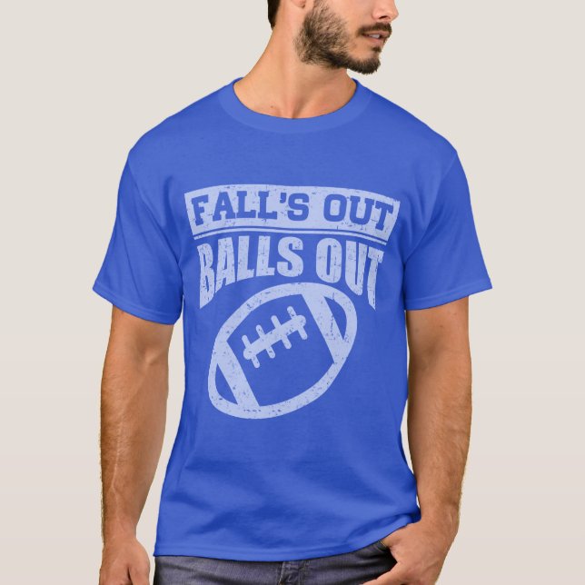 FALL ÄR UT FRÅN BOLLAR,FANTASY FOOTBALL,FOOTBALL T SHIRT (Framsida)