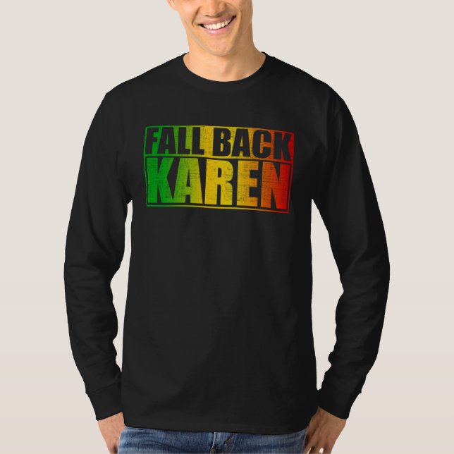 Fall Back Karen  Anti Karen T Shirt (Framsida)