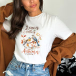 Fall Birds Quote T Shirt<br><div class="desc">Löv sjunker hösten och kallar T-Shirt</div>