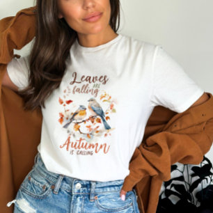 Fall Birds Quote T Shirt