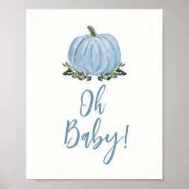 Fall Blue Pumpkin Baby Shower Oh Baby Sign Poster