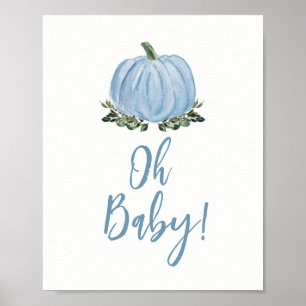 Fall Blue Pumpkin Baby Shower Oh Baby Sign Poster