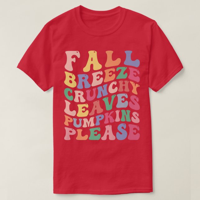 Fall Breeze Crunchy Leaves Pumpkins Please Funny A T Shirt (Design framsida)