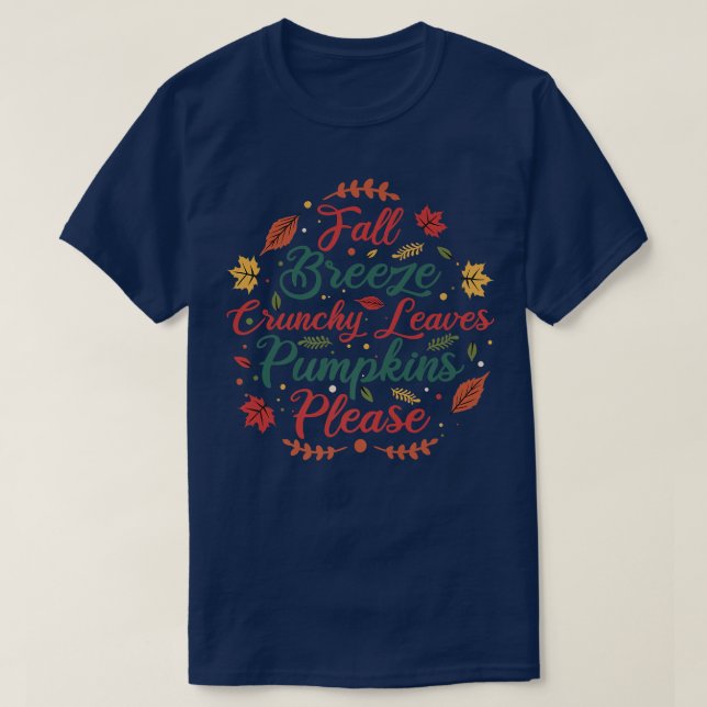 Fall Breeze Crunchy Löv Pumpkins, Lustigt A T Shirt (Design framsida)