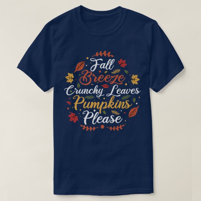 Fall Breeze Crunchy Löv Pumpkins, Lustigt A T Shirt (Design framsida)
