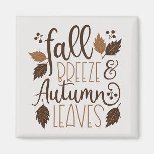 Fall Breeze Höst löv Magnet