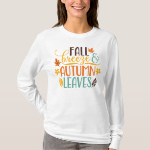 Fall Breeze & Höst löv T Shirt