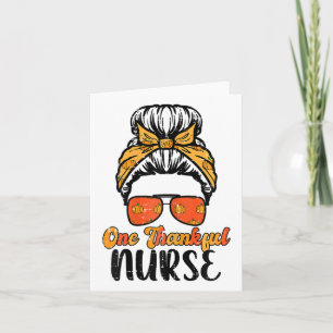 Fall Bun One Thankful Nurse Thanksgiving Nursing R Kort