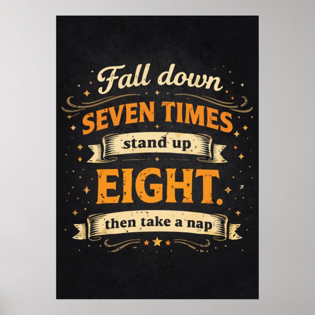 Fall Down Seven Times Stand Up Eight, Ta en tupplu Poster (Framsidan)
