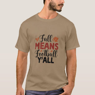Fall Elak Football Y'all T Shirt