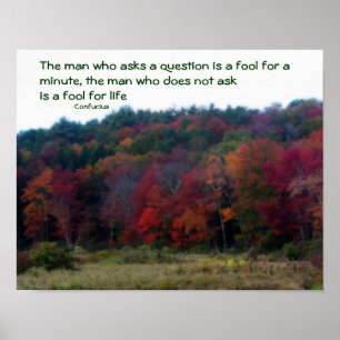 Fall Foliage Fält Confucius inspirational Quote Poster