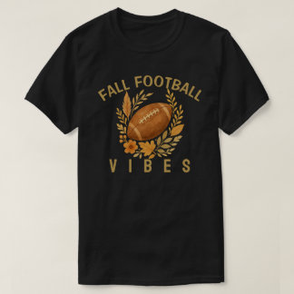 Fall Football Vibes T Shirt