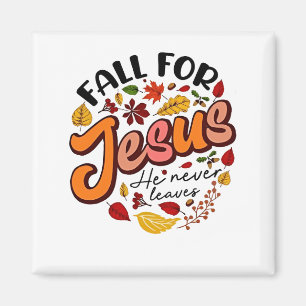 Fall för Jesus Han Lämnar aldrig Fall Thanksgiving Magnet