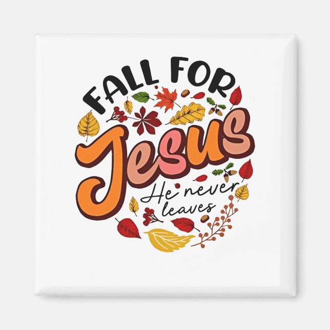 Fall för Jesus Han Lämnar aldrig Fall Thanksgiving Magnet (Framsidan)