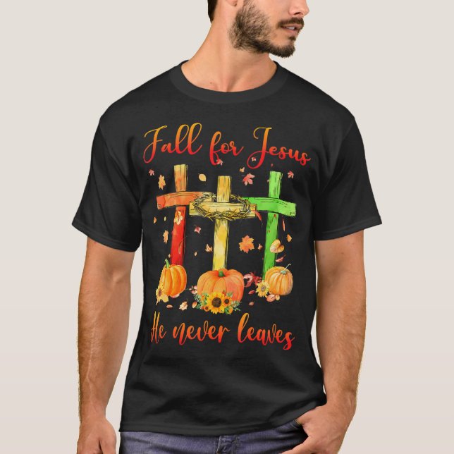 Fall för Jesus Han Lämnar aldrig kristna hösten T Shirt (Framsida)