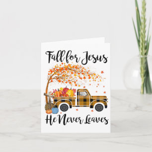 Fall för Jesus Han Lämnar aldrig T Shirt Thanksgiv Kort
