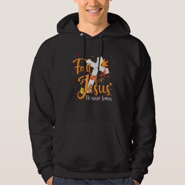 Fall For Jesus He Never Leaves Canada Maples Hoodie (Framsida)